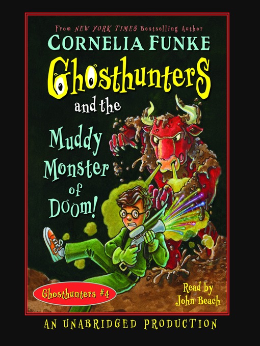 Title details for Ghosthunters and the Muddy Monster of Doom by Cornelia Funke - Wait list